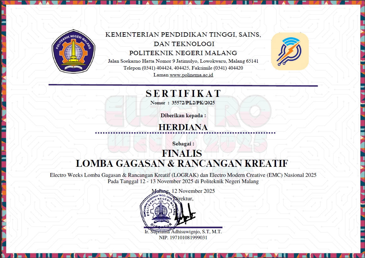 Finalist Certificate – Lomba Gagasan & Rancangan Kreatif (LOGRAK) 2025 Certificate recognizing Herdiana as a finalist in the Lomba Gagasan & Rancangan Kreatif (LOGRAK) and Electro Modern Creative (EMC) National Competition 2025, held at Politeknik Negeri Malang.